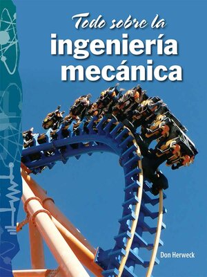 cover image of Todo sobre la ingeniería mecánica